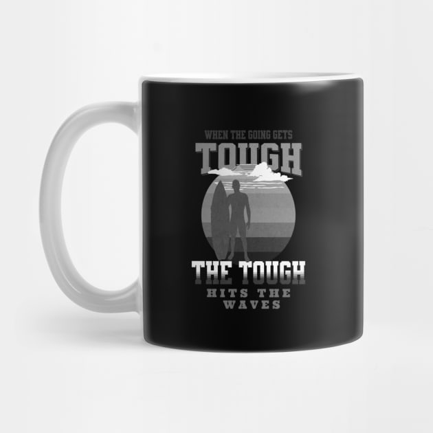 The Tough Surf Waves Inspirational Quote Phrase Text by Cubebox